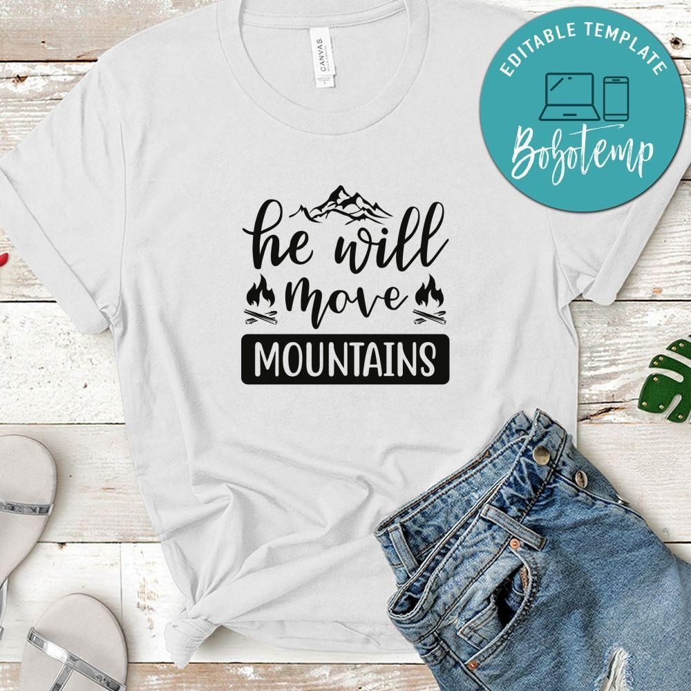 He Will Move Mountain White Shirt