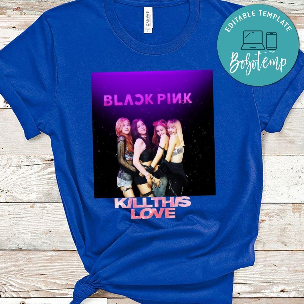 Blackpink Kill This Love T Shirt