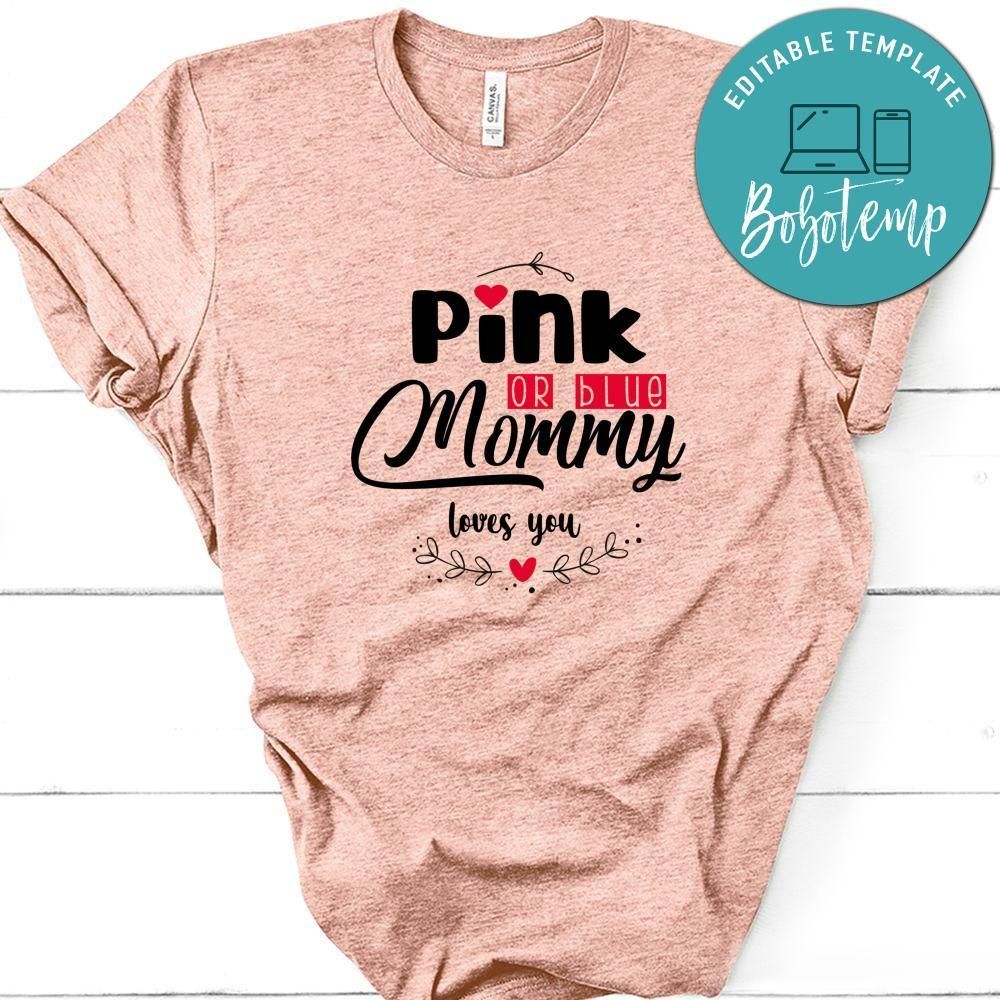Pink Or Blue Mommy Loves You No2 Shirt