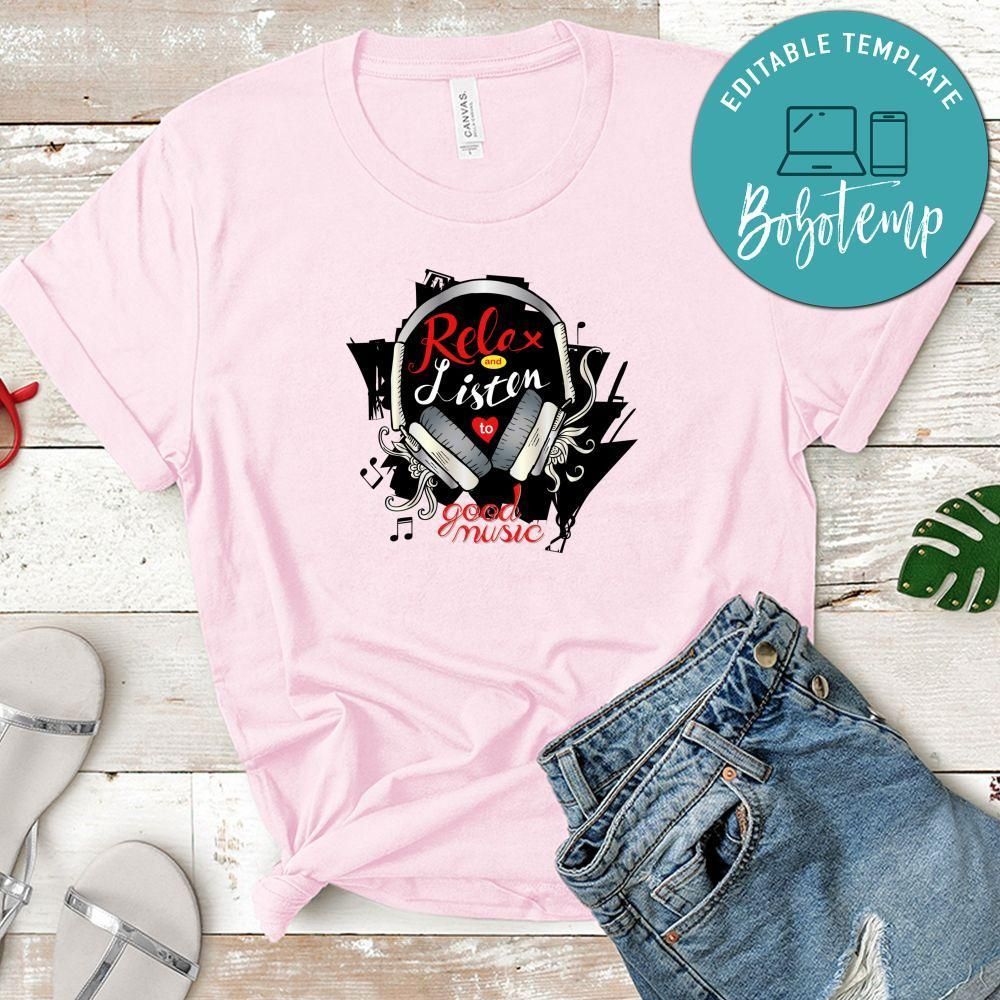 Relax And Listen To Good Music Shirt