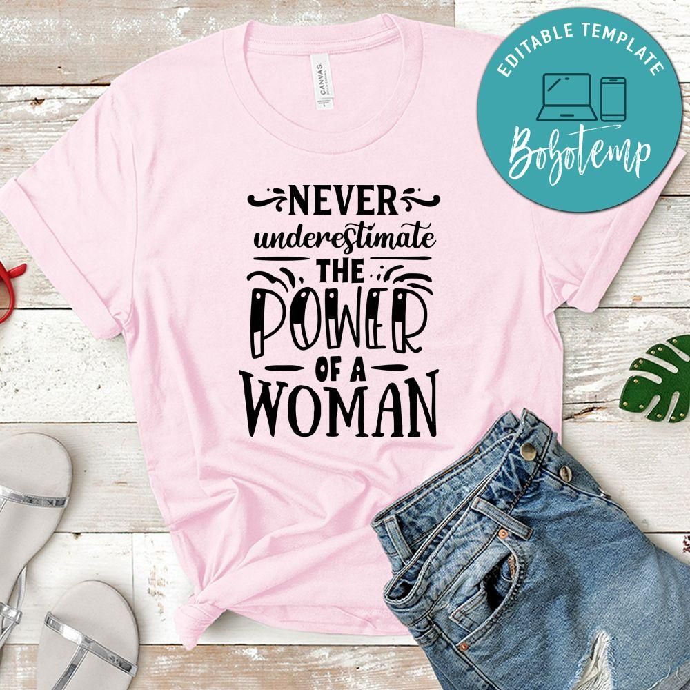 Never Underestimate The Power Shirt