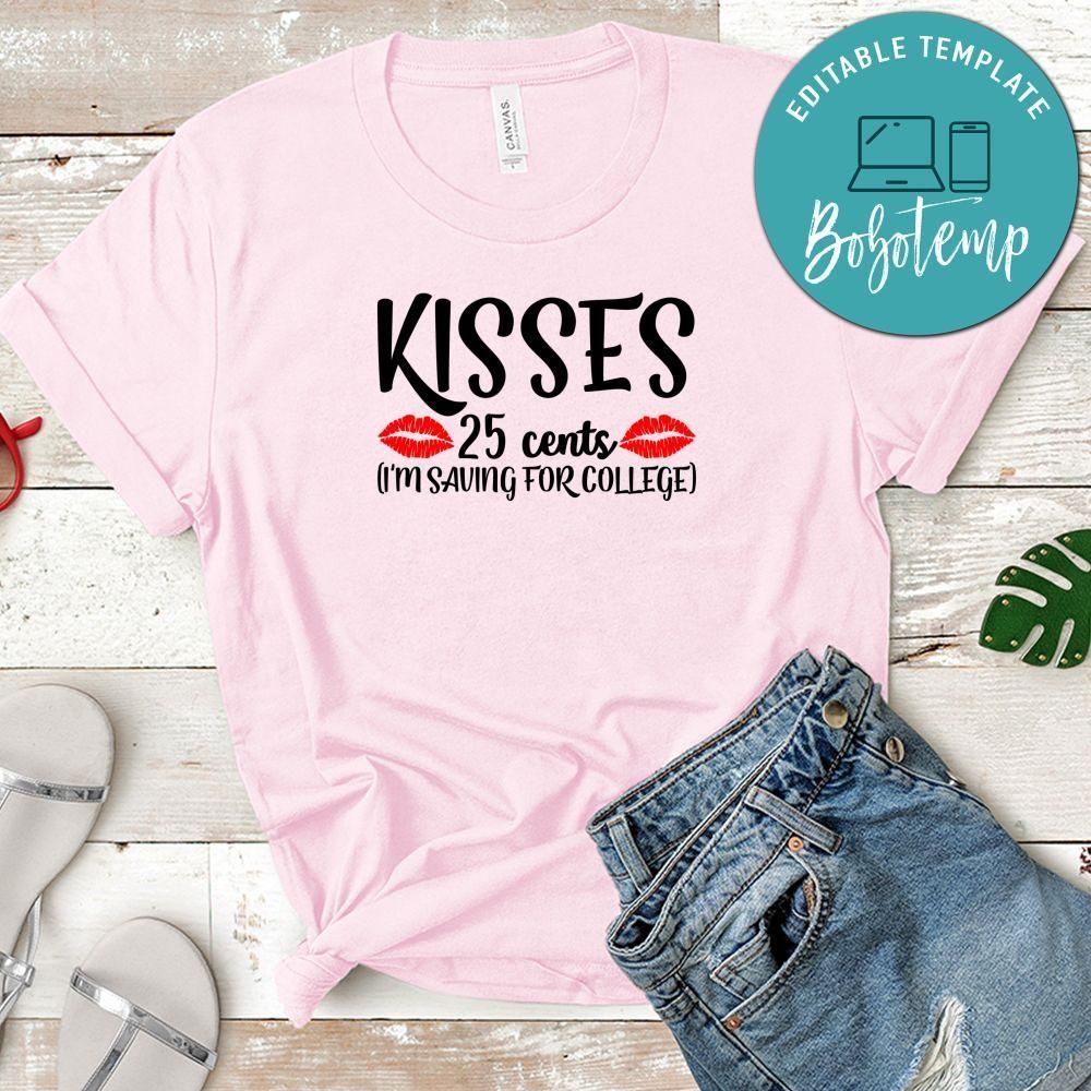 Kisses 25 Cents, I'm Saving For College T-Shirt