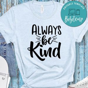 Always Be Kind Shirt