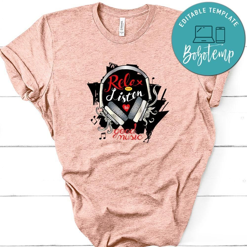 Relax And Listen To Good Music Shirt