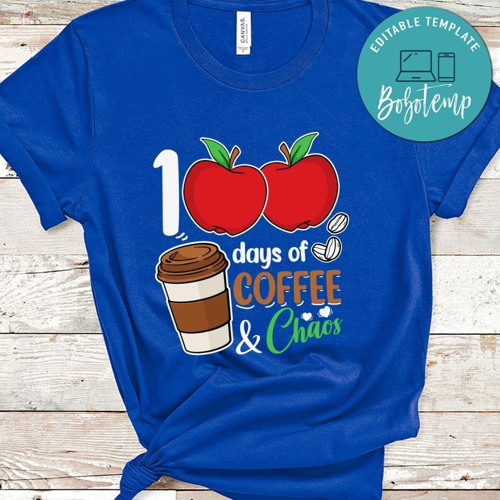 100 Days of Coffee Chaos School Teacher Shirt
