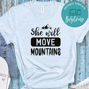 She Will Move Mountains White Shirt