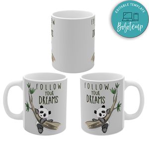 Cute Panda Follow Your Dream Mug