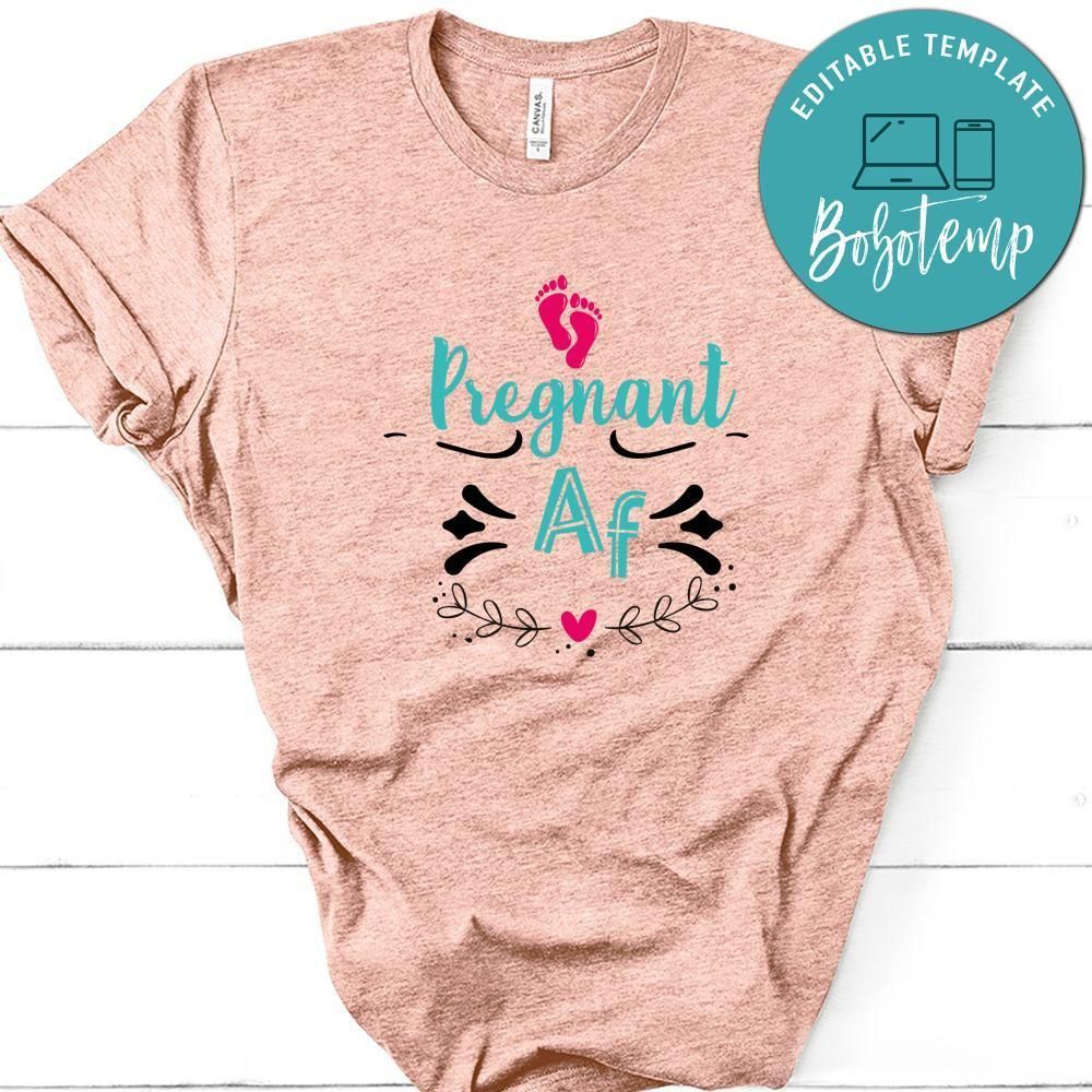 Pregnant Af No2 Shirt