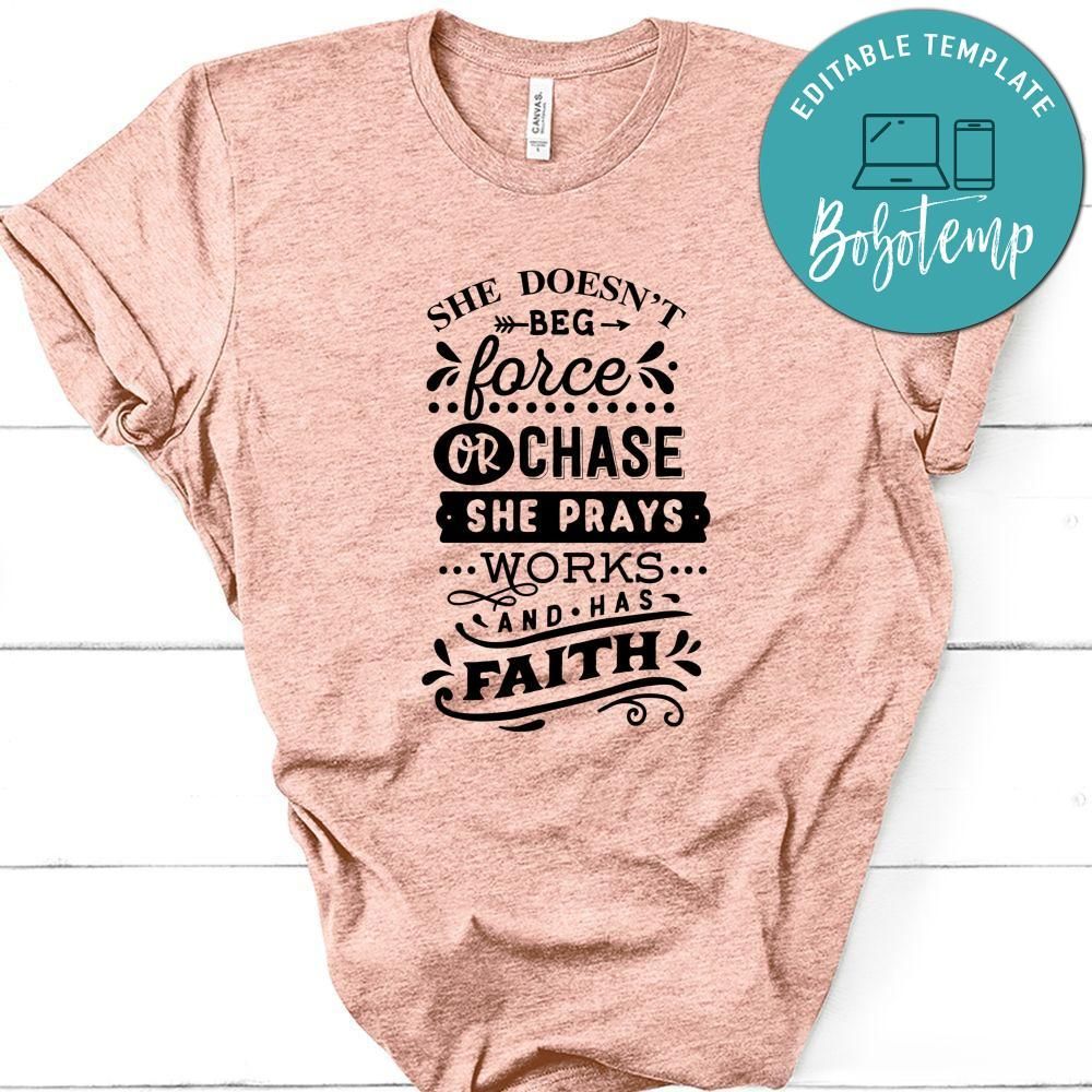 She Doesn't Beg Shirt