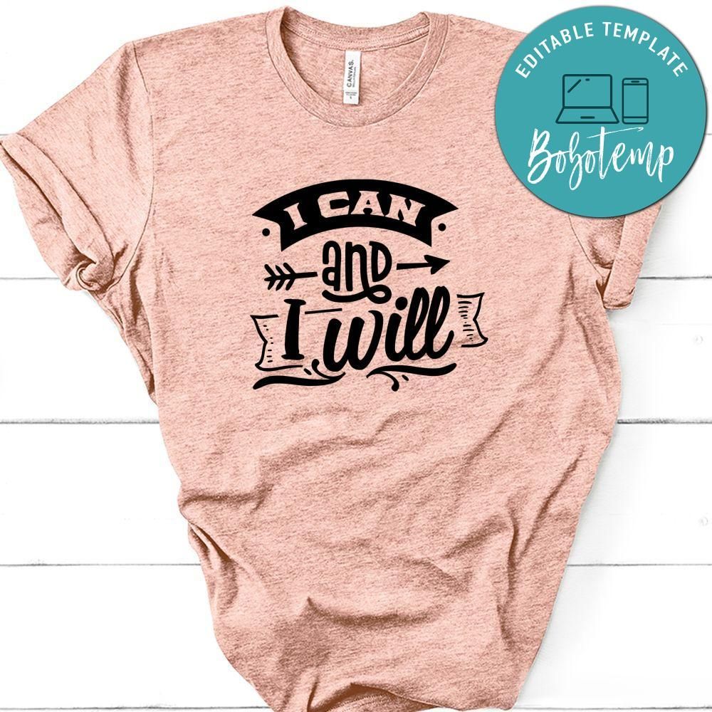 I Can And I Will Shirt