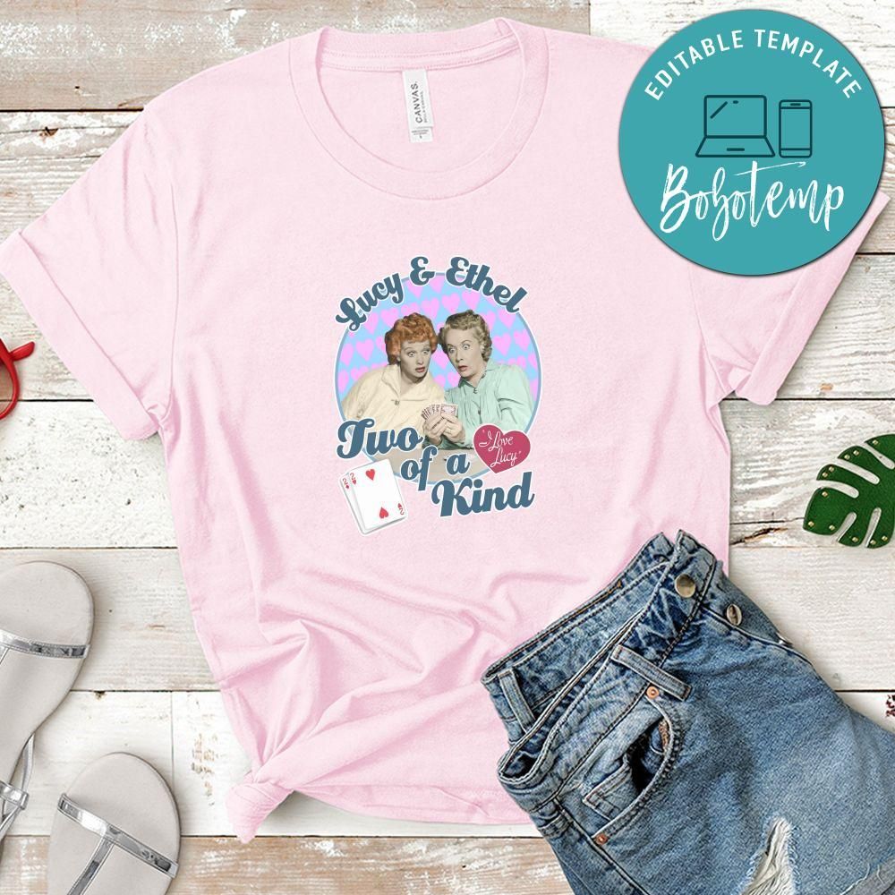 Lucy & Ethel Two Of A King I Love Lucy Shirt