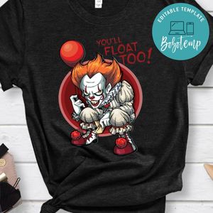 You'll Float Too, Pennywise It Horror Movie Shirt