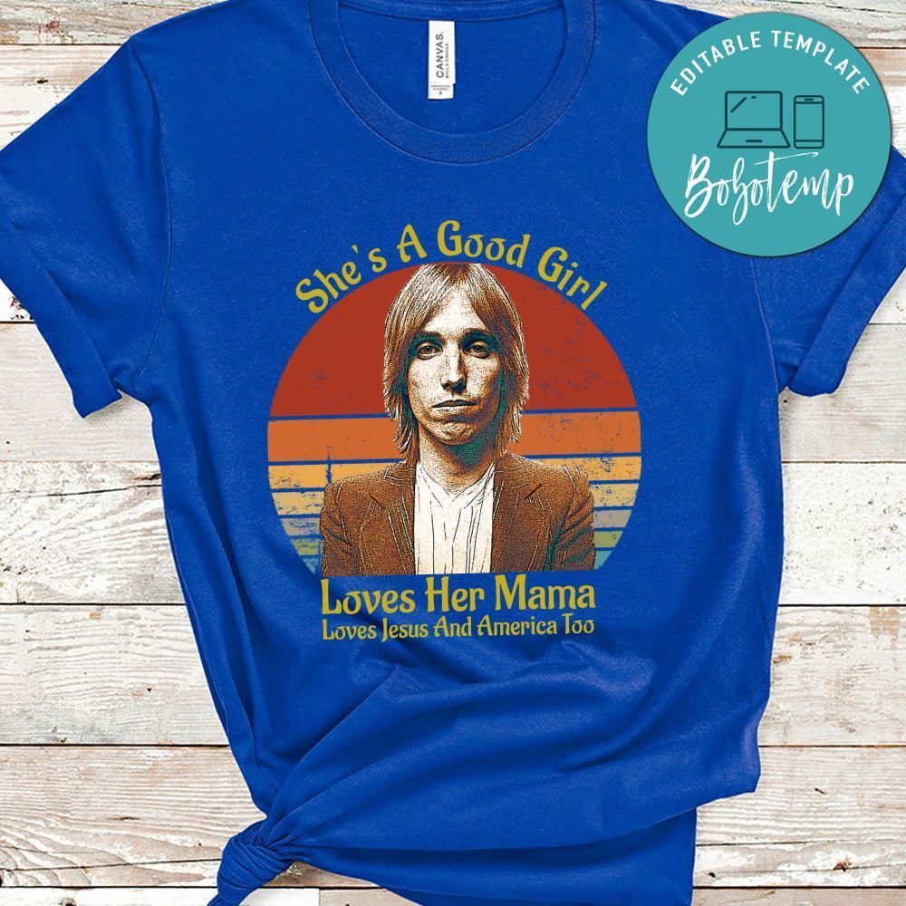 Tom Petty She's A Good Girl Shirt