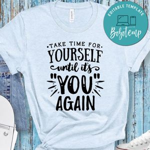 Take Time For Yourself Shirt