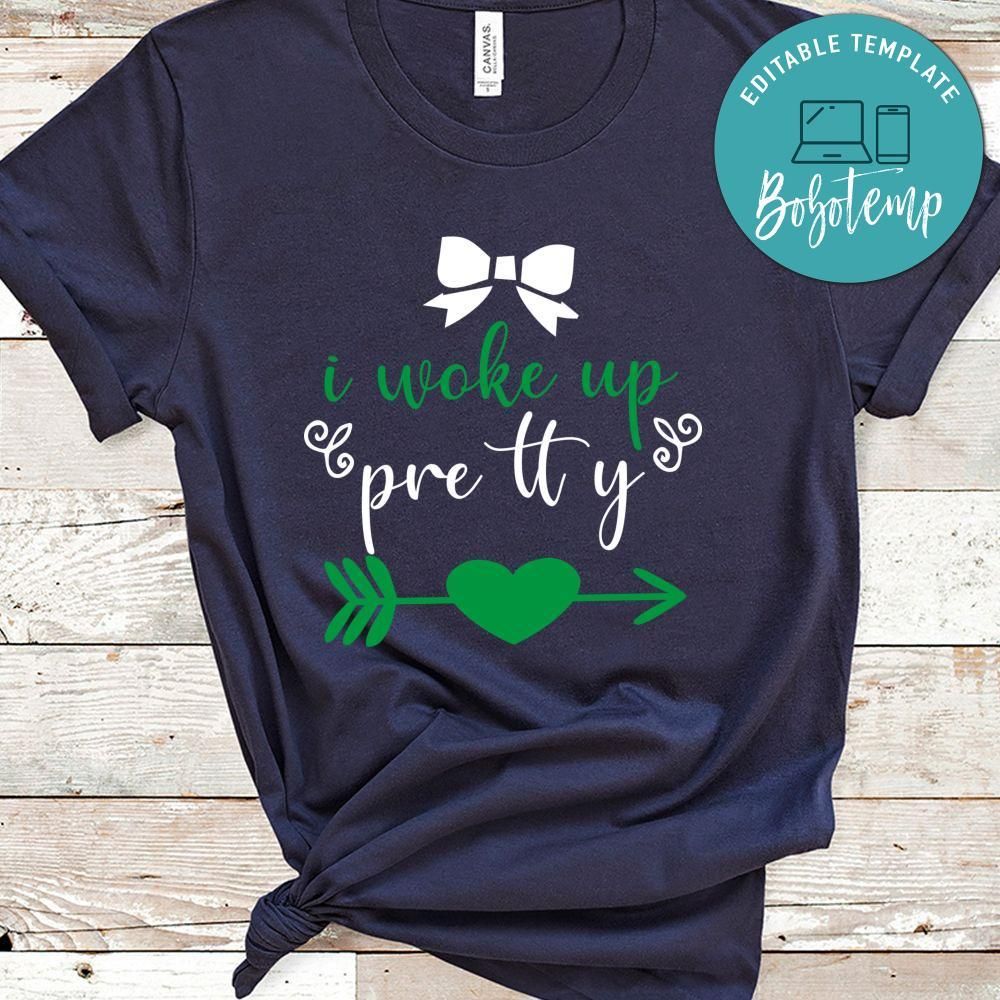 I Woke Up Pretty Shirt