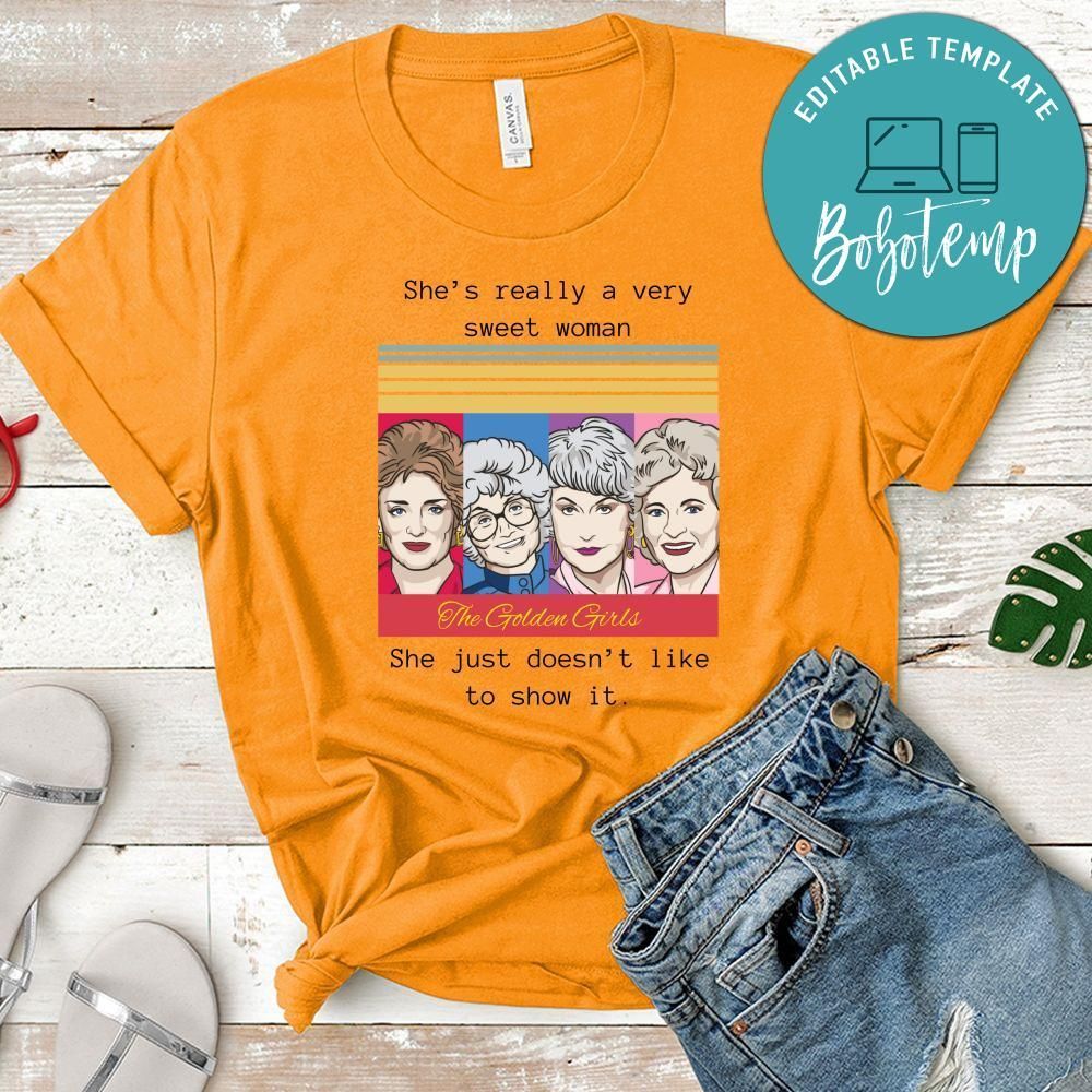 She’s Really A Very Sweet Woman She Just Doesn’t Like To Show It Shirt