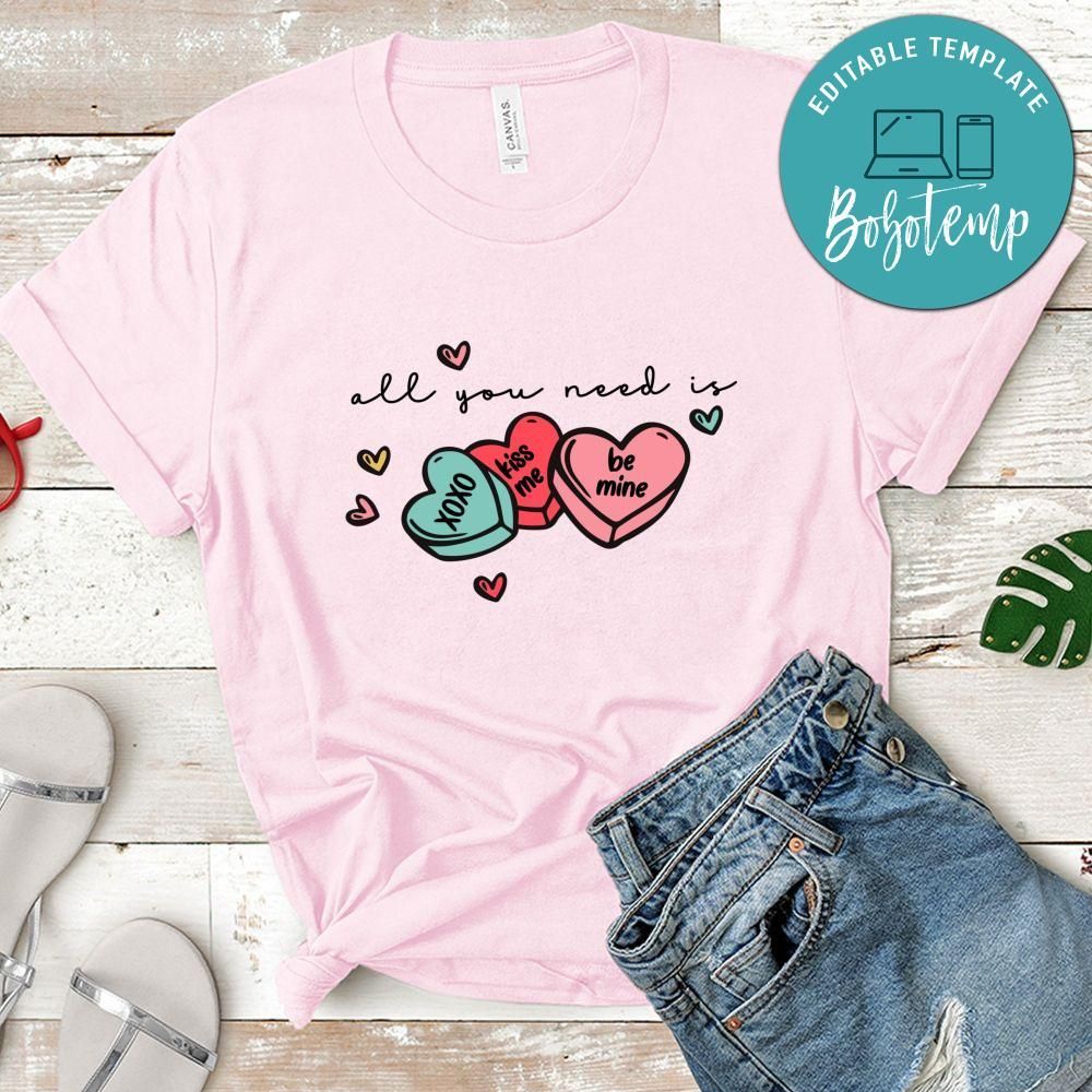 All you need is xoxo kiss me be mine Valentine Shirt