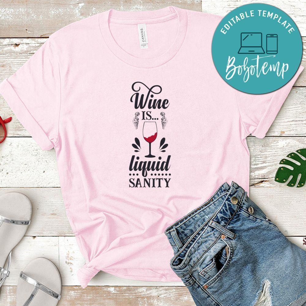 Wine Isliquid Sanity Tshirt