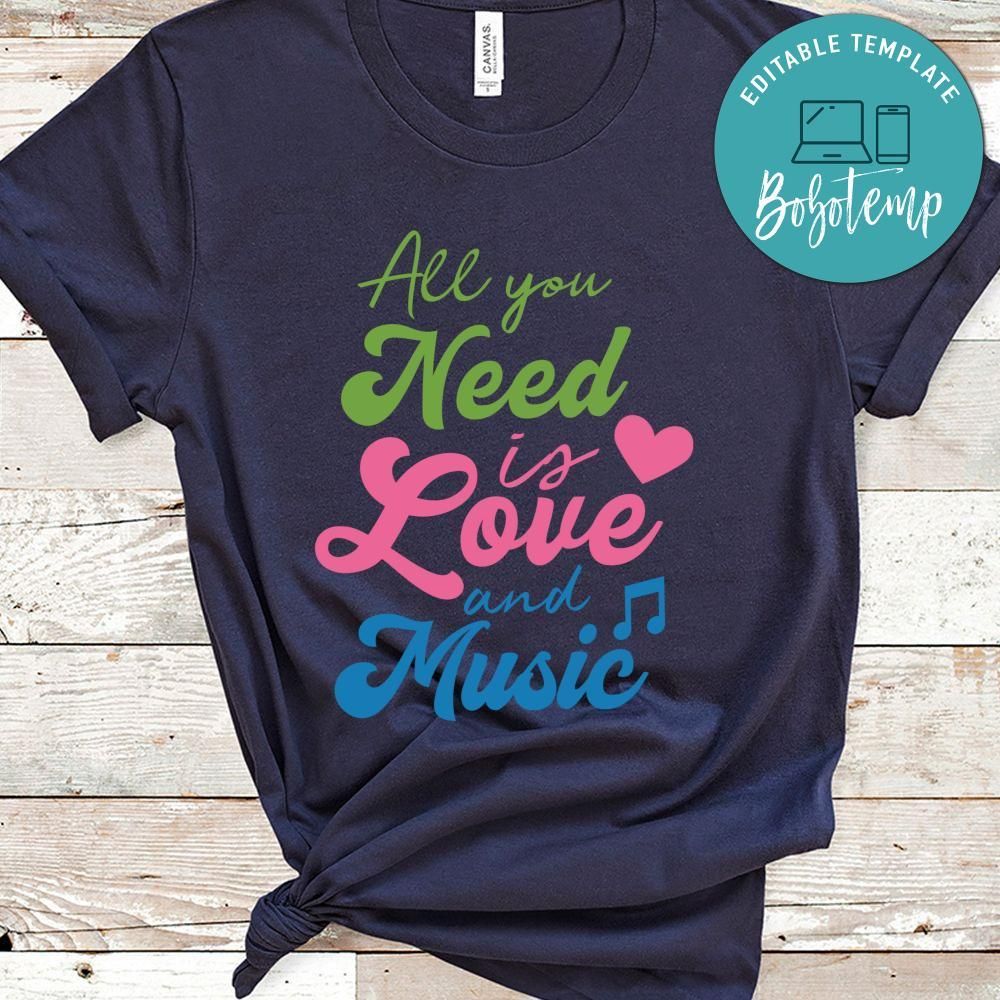 All You Need Is Love And Music Shirt
