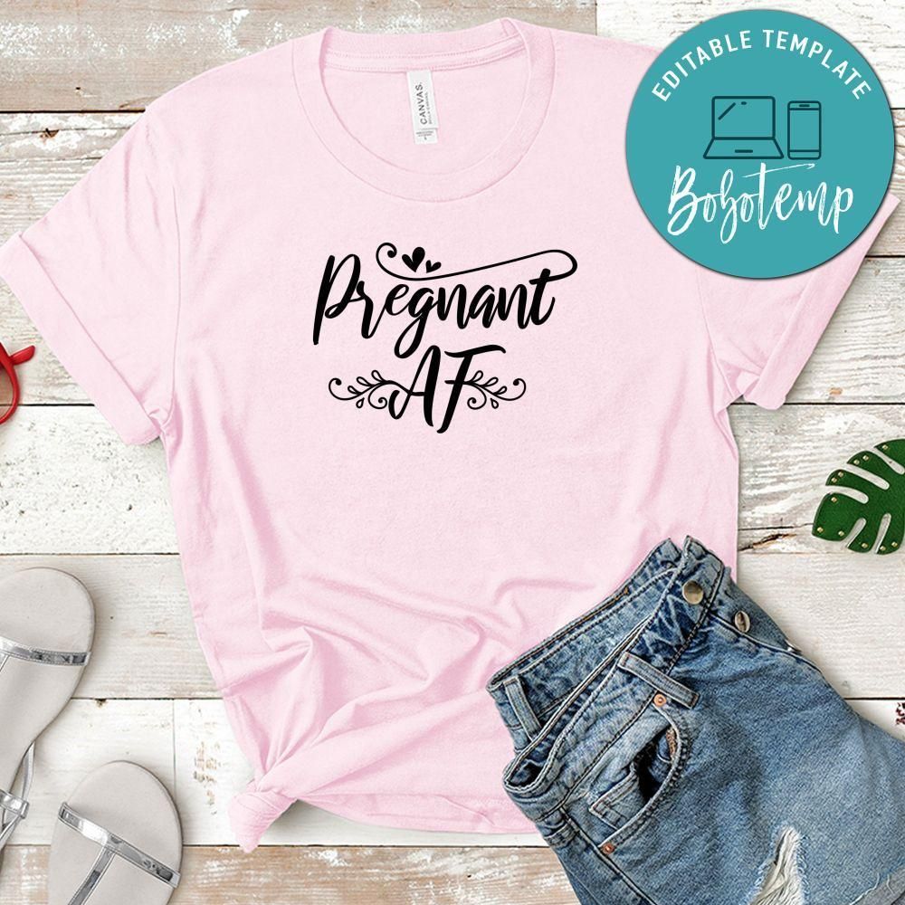 Pregnancy Pregnant AF Shirt