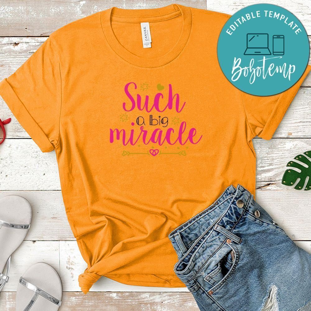 Such A Big Miracle Shirt
