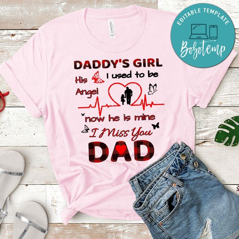 Dads Girl I Used To Be His Angle Now Hes Mine I Miss You Dad Shirt