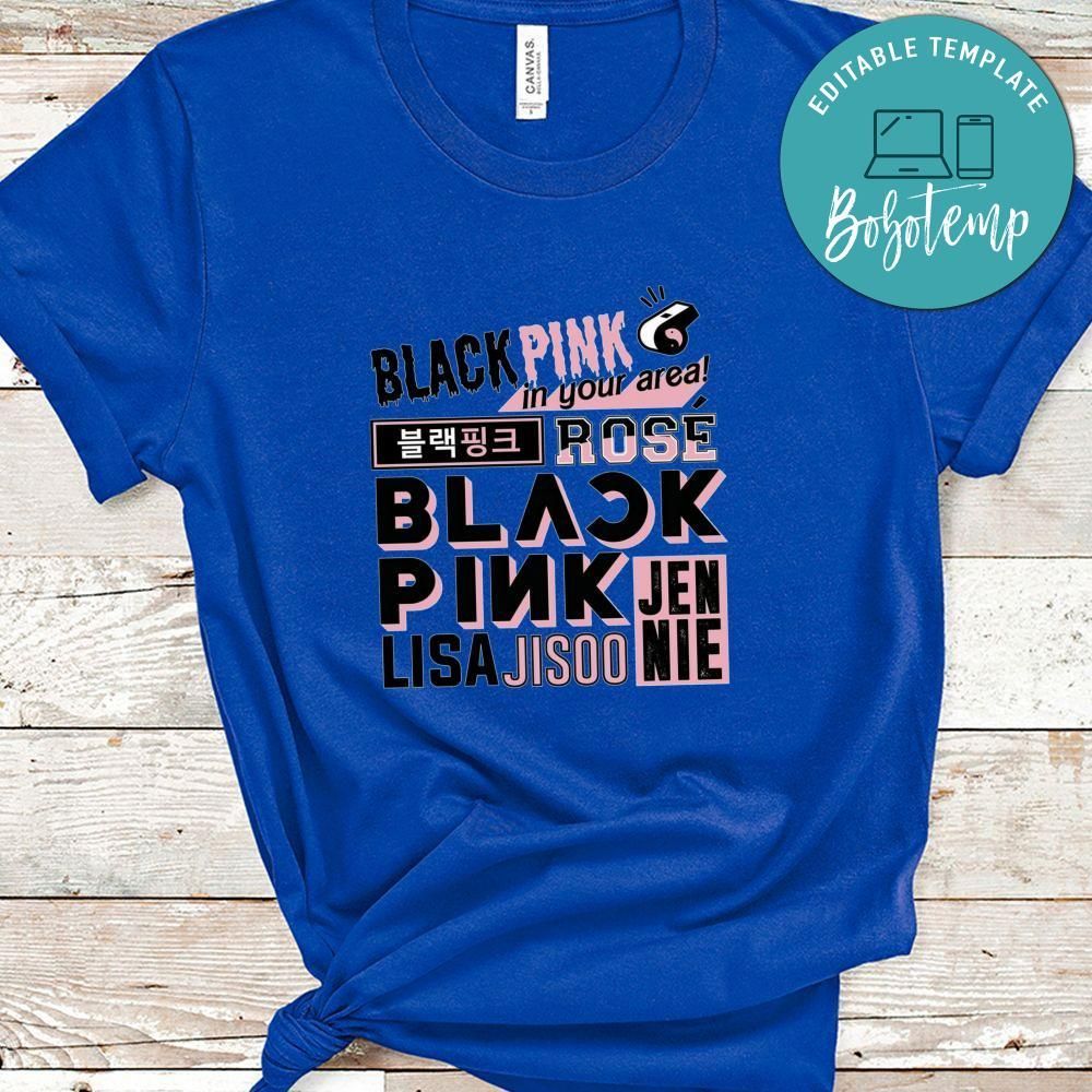 Blackpink in Your Area Jisoo ‎Jennie ‎Rose ‎Lisa Shirt