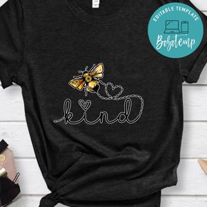 Bee Kind Love Shirt