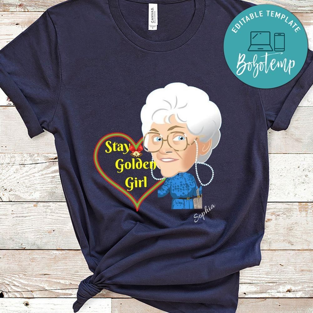 Stay Golden Girl Shirt Sophia Shirt