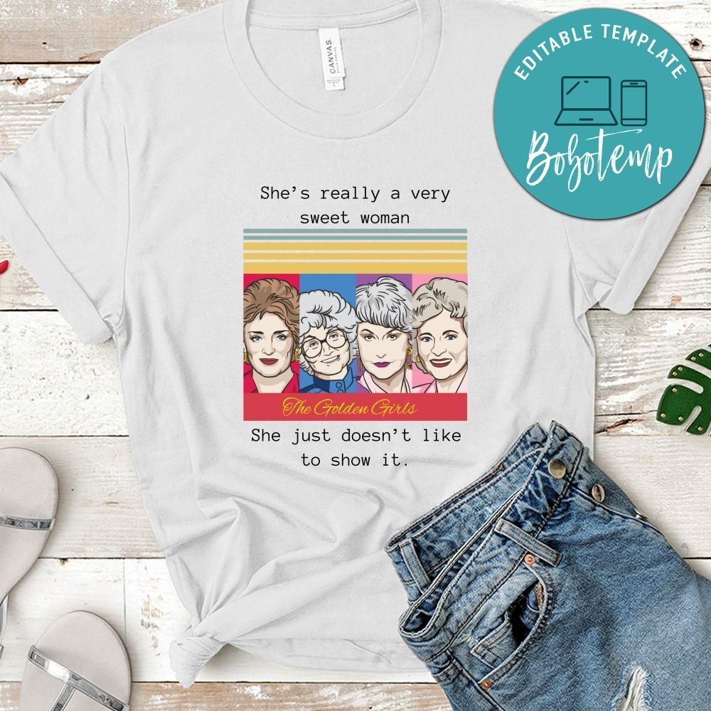 She’s Really A Very Sweet Woman She Just Doesn’t Like To Show It Shirt