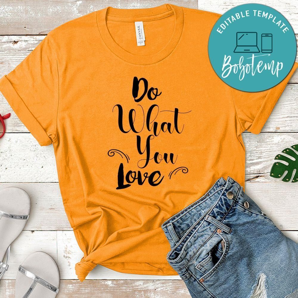 Do What You Love Shirt