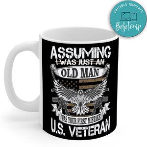 US Veteran Assuming I Was Just An Old Man Mug