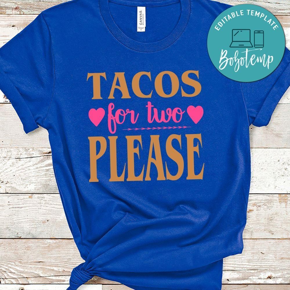 Tacos For Two Please No6 Shirt