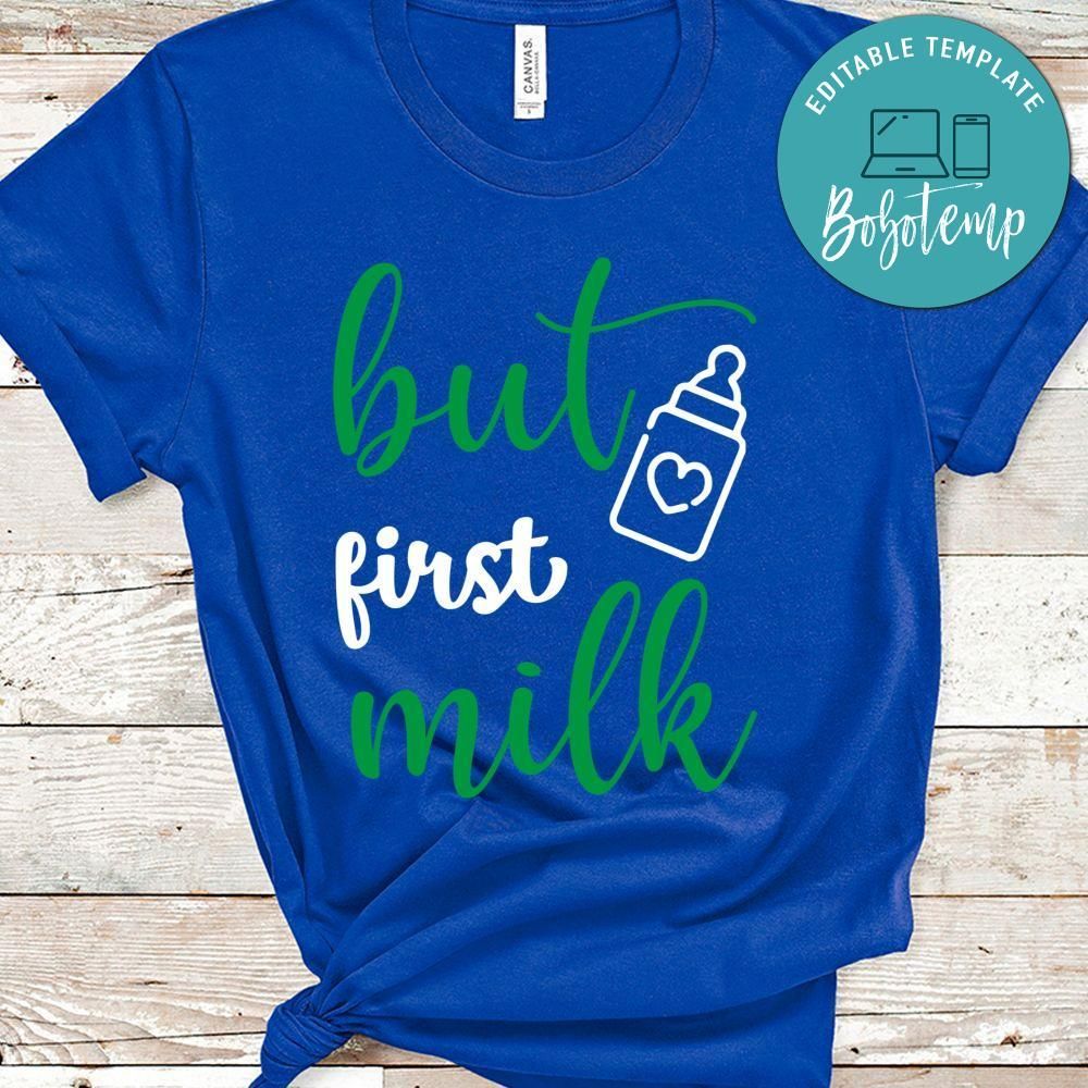 But First, Milk Shirt