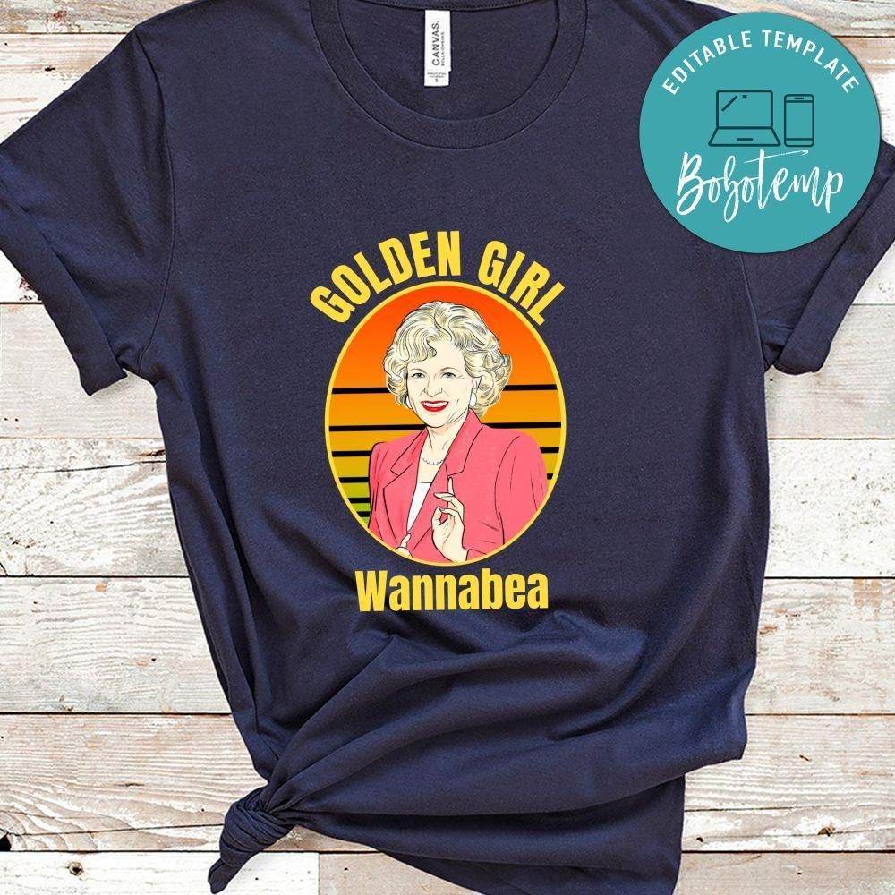 Golden Girls Shirt, Golden Girl Rose Wannabea Shirt
