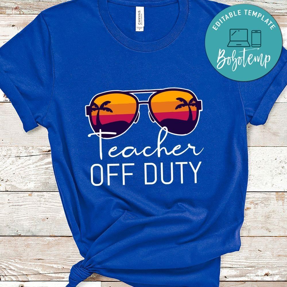 Teacher Off Duty Shirt