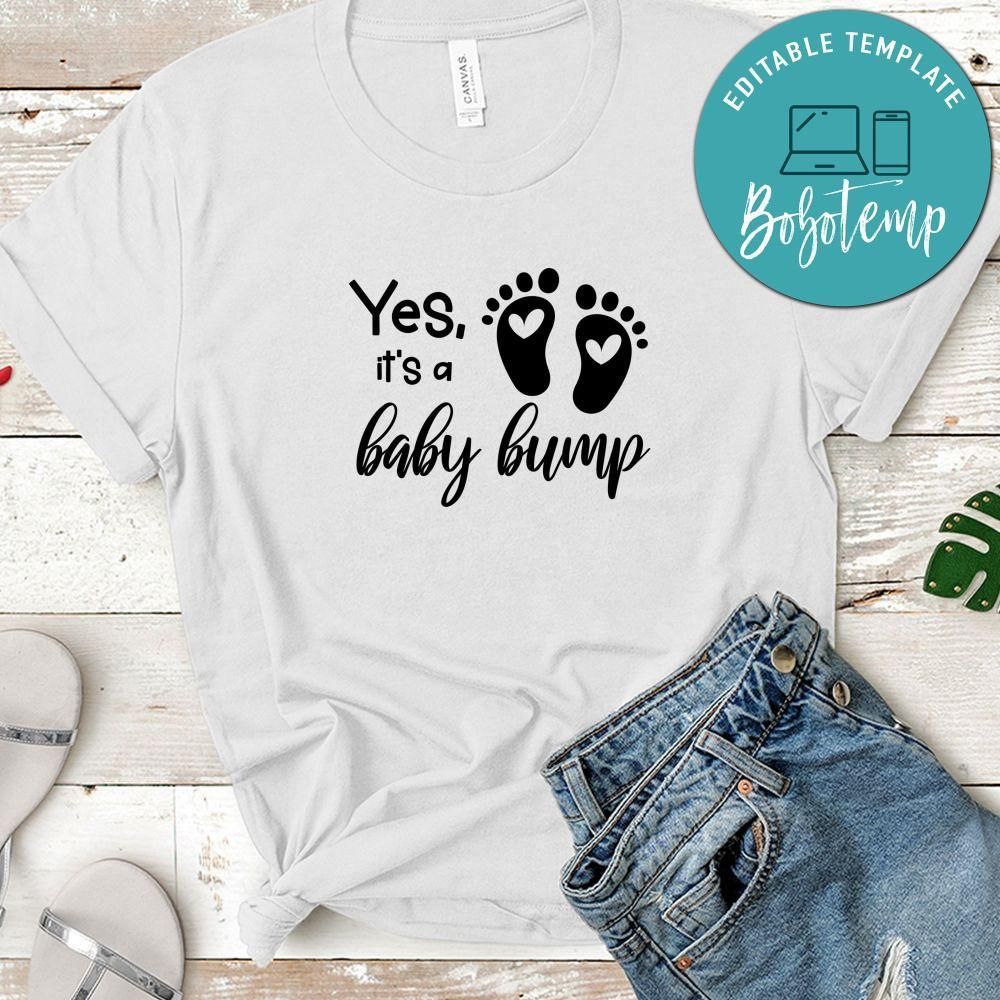 Pregnancy Yes, It's A Baby Bump Shirt