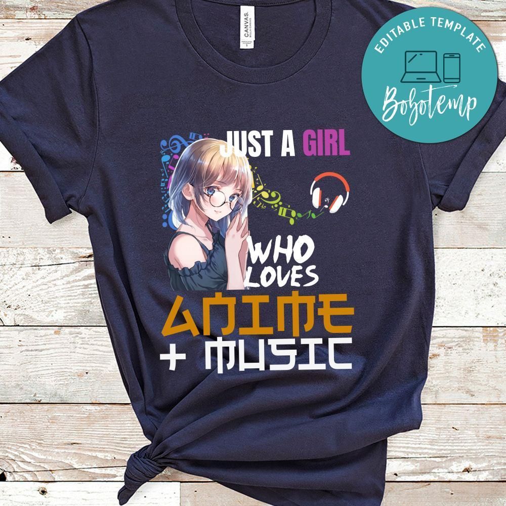 Just A Girl Who Loves Anime & Music Shirt
