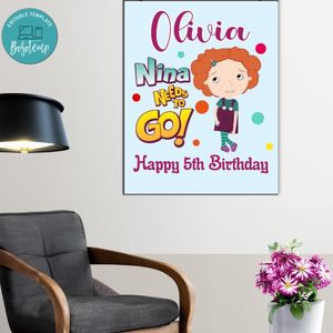 Nina Needs To Go Birthday Poster Digital File Printable Instant Download