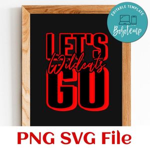 Lets Go Wildcats Customer request PNG file template