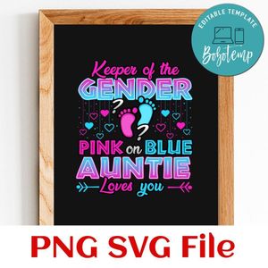 Keeper Of The Gender Pink Or Blue Auntie Loves You Reveal PNG file template
