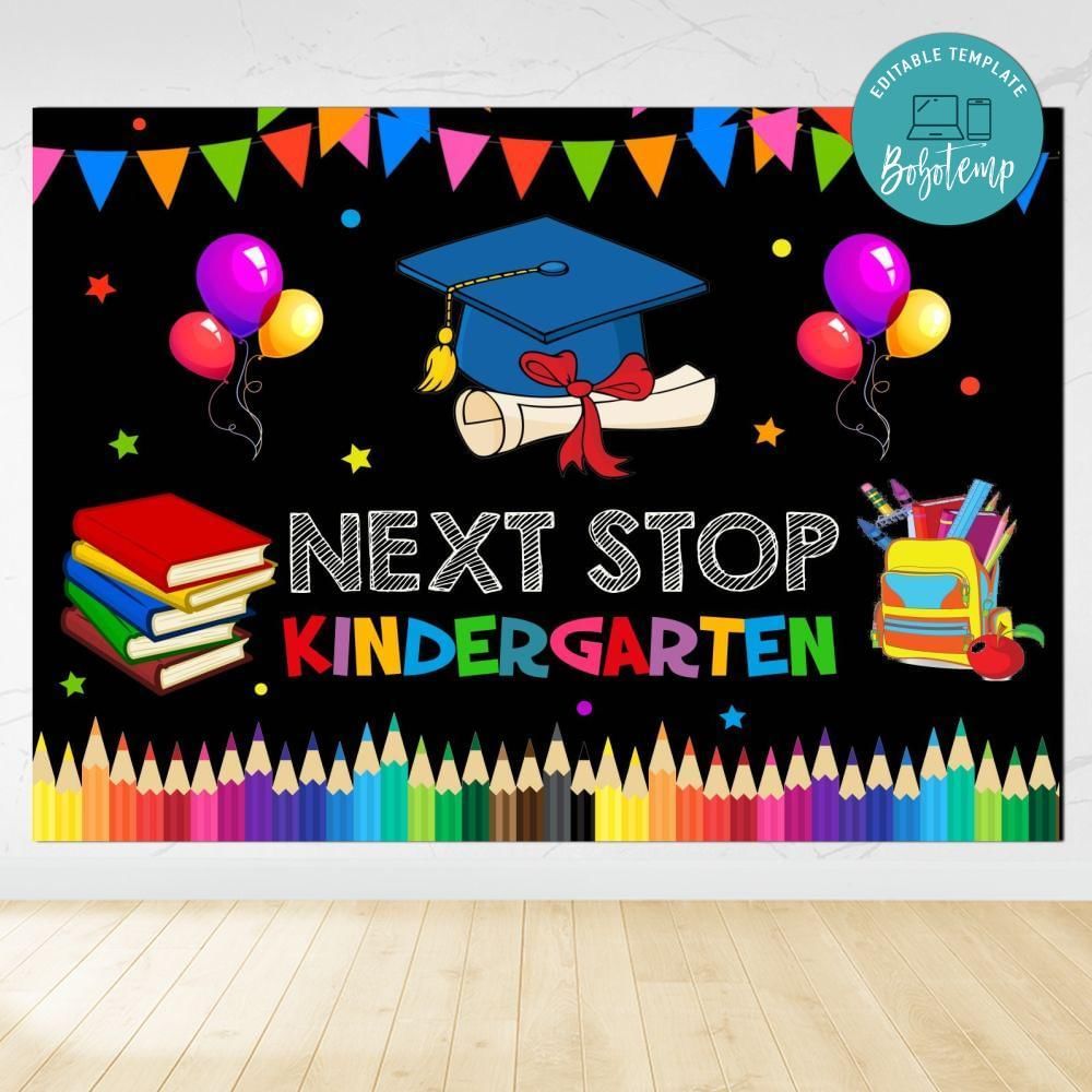 Next stop Kindergarten Backdrop Digital File Template Instant Download