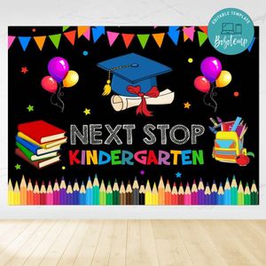 Next stop Kindergarten Backdrop Digital File Template Instant Download