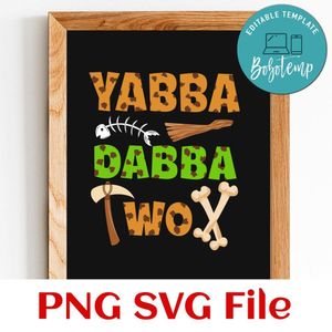 Yabba Dabba Two birthday Customer request PNG file template