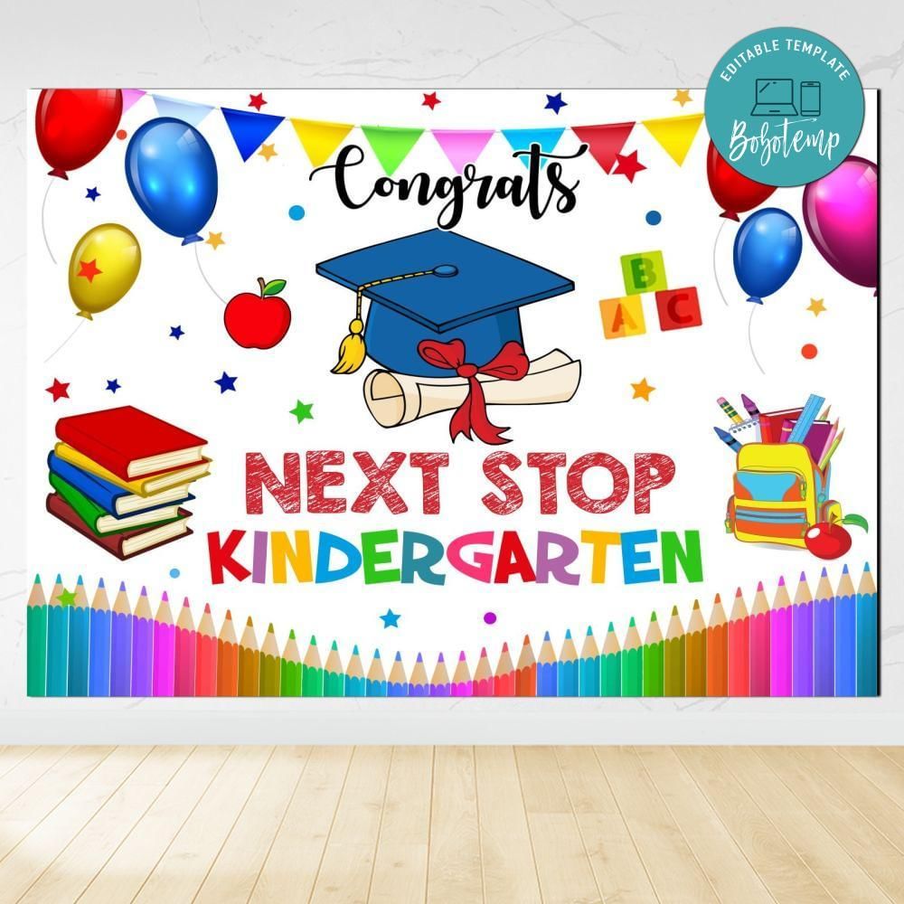 Congrats Next Stop Kindergarten Backdrop Digital File Template Instant Download