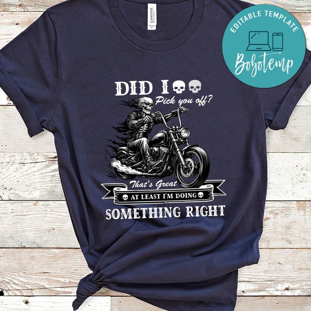 Did I Piss You Off funny riding T-Shirt