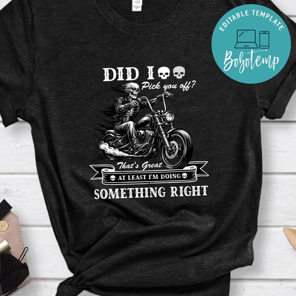 Did I Piss You Off funny riding T-Shirt