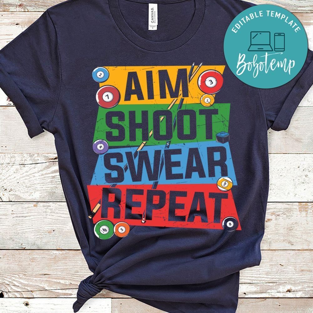 Aim shoot swear repeat billard shirt