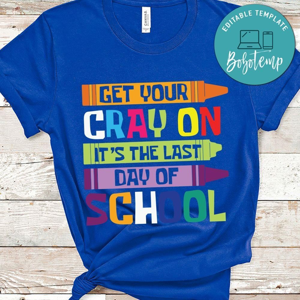 Get your gray on it's the last day of school shirt