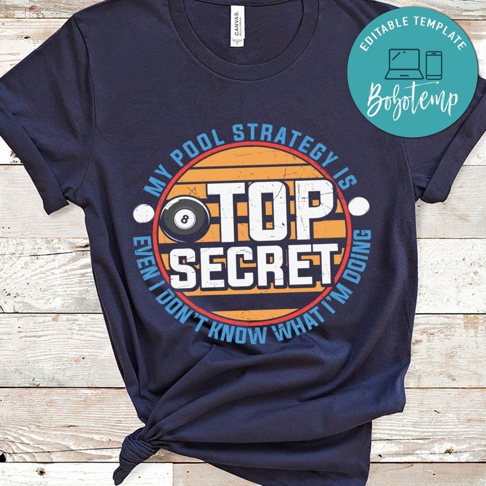 My Pool strategy is top secret billard shirt